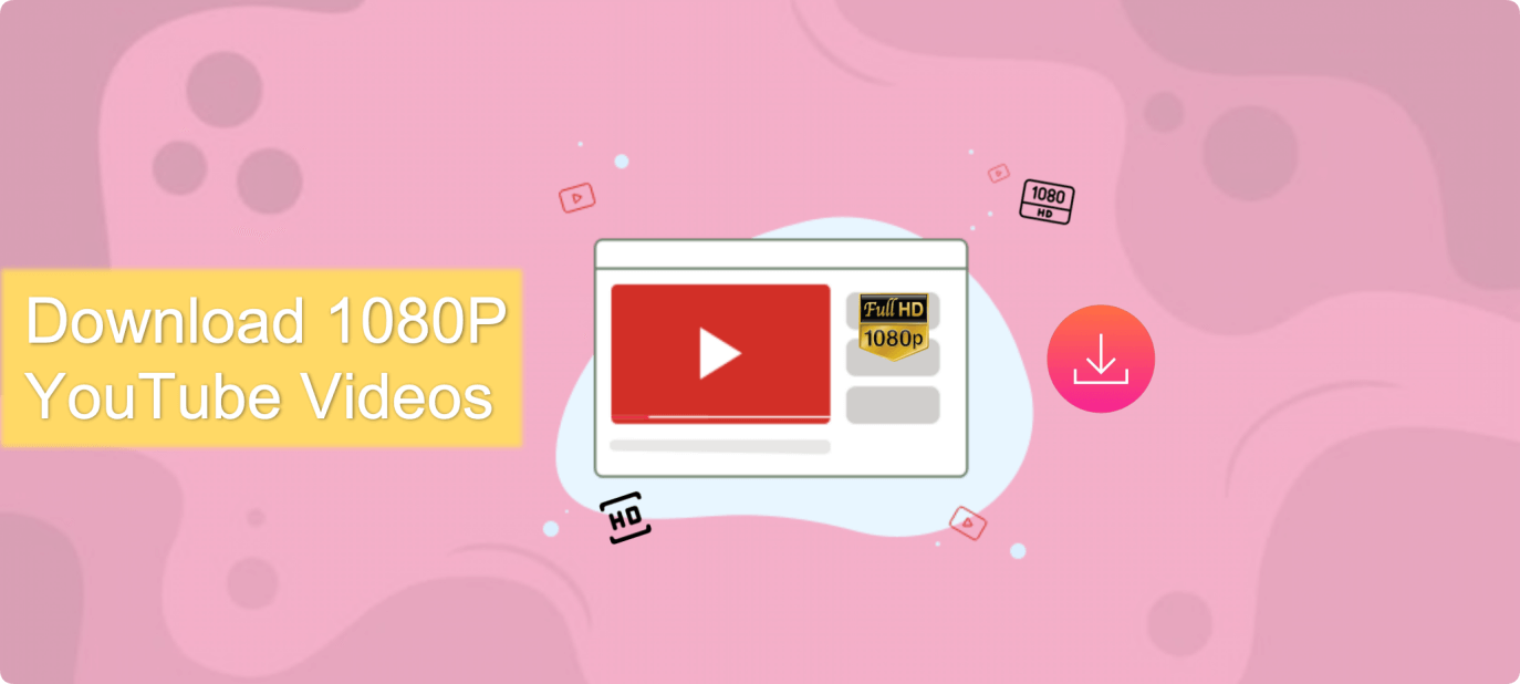 download 1080P YouTube videos