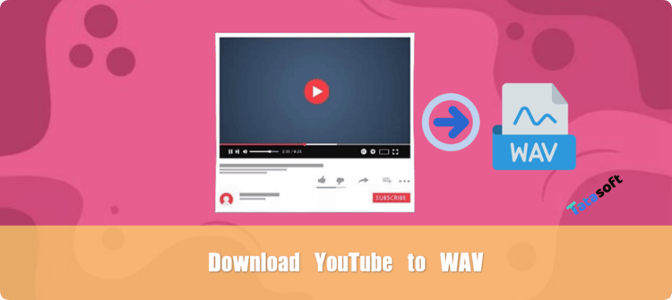 Convert YouTube to WAV