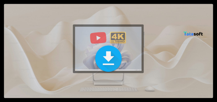 YouTube Video 4K Download Guide