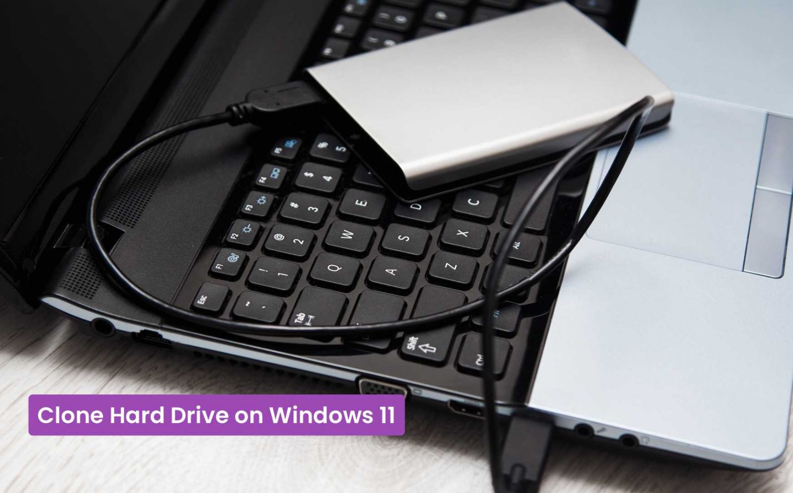 Clone your hard drive on Windows 11